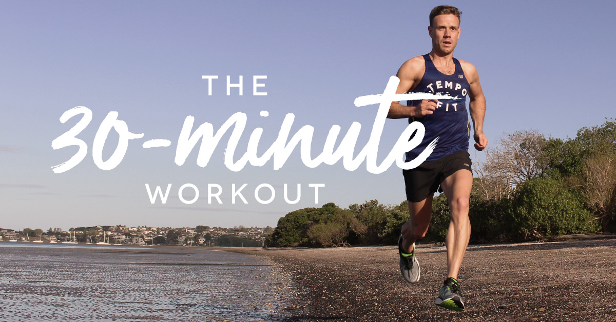 My Favourite 30-Minute Workouts – TempoFit