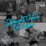 Kiwi Running Show: 065 - Straight Outta Lockdown