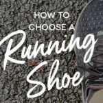How to Choose a Running Shoe