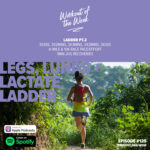 Workout of the Week: 125 – Legs, Lungs & Lactate Ladder Pt.2