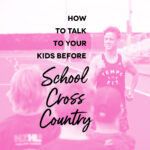 How to talk to your child before school cross country